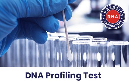 DNA Profiling Test for Crime, Paternity & Immigration