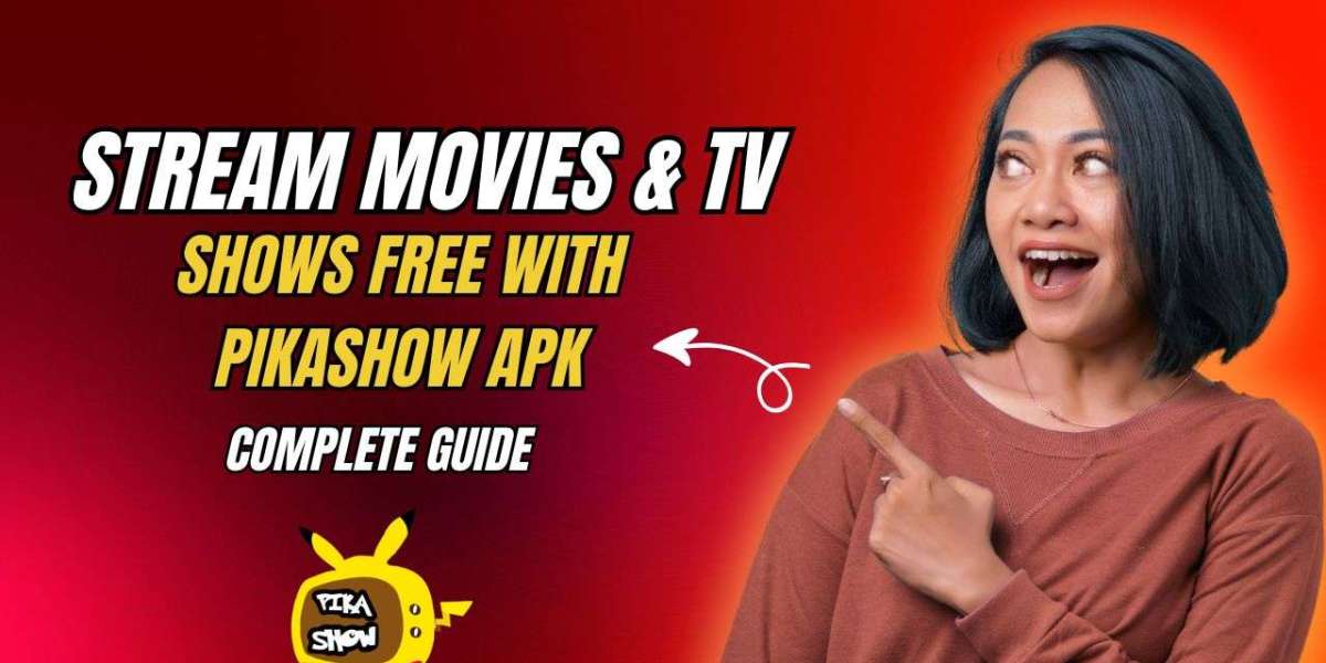 Stream Movies & TV Shows Free with PikaShow APK: Complete Guide